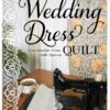 The Wedding Dress Quilt